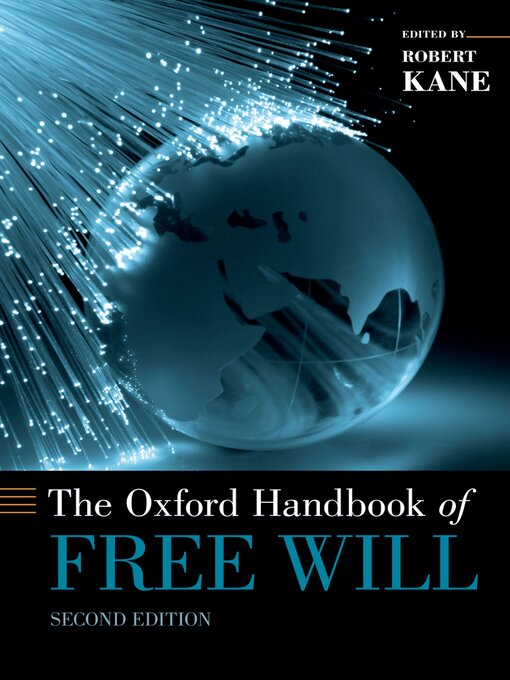Title details for The Oxford Handbook of Free Will by Robert Kane - Available